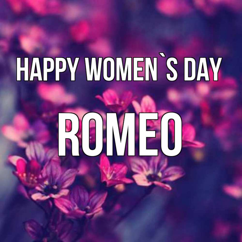 Greetings card с именем, Romeo happy women`s day небольшие цветы 1 Greetings with text for free download 